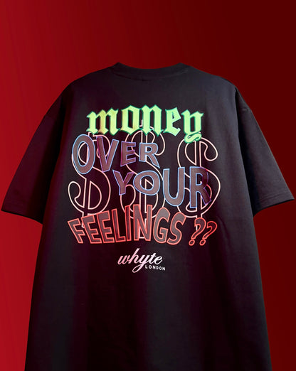 MONEY OVER YOUR FEELINGS T-SHIRT